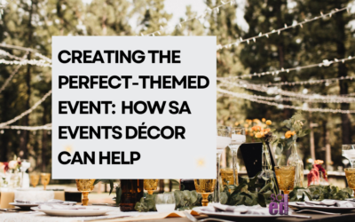 Blogs 5 Creating the Perfect Themed Event: How SA Events Décor Can Help