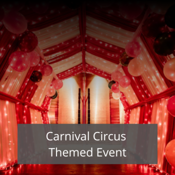 Carnival Circus Themed Event 1